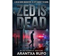 Zed is dead: A Dark L.A. Crime Thriller