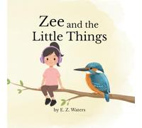 Zee And The Little Things