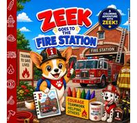 Zeek Goes to the Fire Station: Fun coloring for kids 2+