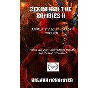 ZEEKA AND THE ZOMBIES II: A FUTURISTIC SCI-FI HORROR THRILLER