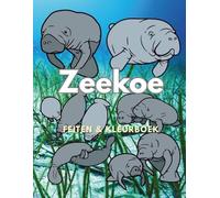 Zeekoe: Feiten & Kleurboek: Activiteitenboek voor kinderen van 2 tot 16 jaar