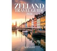 Zeeland Travel Guide 2026