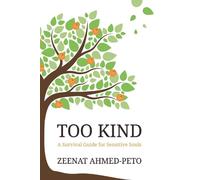 Zeenat Ahmed-Peto Too Kind (Tascabile)