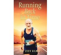 Zeev Gilkis Running Back In Time (Copertina rigida) Younger Than Ever