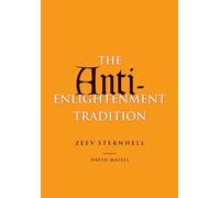 Zeev Sternhell The Anti-Enlightenment Tradition (Copertina rigida)