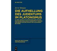 Ze'ev Strauss Die Aufhellung des Judentums im Platonismus (Copertina rigida)