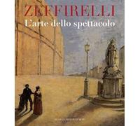 Zeffirelli. L'arte dello spettacolo