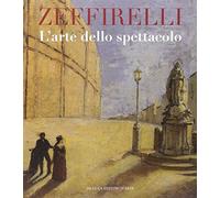 Zeffirelli. L'arte dello spettacolo