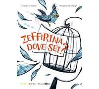 Zeffirina dove sei? Ediz. ad alta leggibilità