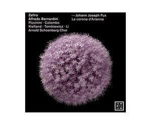 - Zefiro, Arnold Schoenberg Chor, Alfredo Bernardini - Fux: La Corona d'Arianna - CD