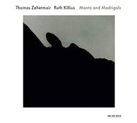 Zehetmair Thomas - Manto And Madrigals