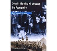 Zehn Brüder sind wir gewesen/Die Feuerprobe