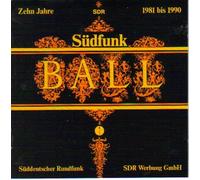 Zehn Jahre Südfunk-Ball- Live-Aufnahmen 1981 -1990