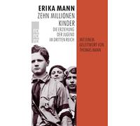 Zehn Millionen Kinder: Die Erziehung der Jugend im Dritten Reich: 22169