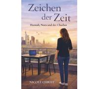Zeichen der Zeit: Hannah, Nora und der Chatbot