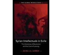 Zeina Al Azmeh Syrian Intellectuals in Exile (Copertina rigida)
