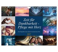 Zeit für Dankbarkeit - Pflege mit Herz (Wandkalender 2027 DIN A4 quer), CALVENDO