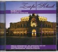 Zeit für Klassik - Nabucco - Die grossen Opernchöre [Audio CD] Bulgarischer Nationalchor, Hermann Prey, Chor u. Orchester Philharmonie Bratislava; various und Wagenr, Verdi, Tschaikowsky und andere