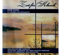 Zeit für Klassik - Peer Gynt - Die grossen Orchestersuiten