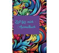 Zeit für mich - Ausmalbuch