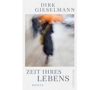 Zeit ihres Lebens: Roman | Ein Roman so poetisch schön und musisch, dass er beinahe ein Lied ist.