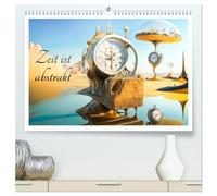 Zeit ist abstrakt (hochwertiger Premium Wandkalender 2026 DIN A2 quer), Kunstdruck in Hochglanz: Die Vergänglichkeit der Zeit, frei inspiriert nach Salvador Dali.