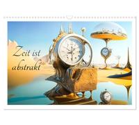 Zeit ist abstrakt (Wandkalender 2026 DIN A3 quer), CALVENDO Monatskalender: Die Vergänglichkeit der Zeit, frei inspiriert nach Salvador Dali.