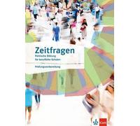 Zeitfragen. Politische Bildung für berufliche Schulen: Arbeitsheft zur Prüfungsvorbereitung Klasse 10-13