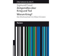 Zeitgemäßes über Krieg und Tod | Warum Krieg? Der Briefwechsel mit Albert Einstein: [Was bedeutet das alles?]: 14276