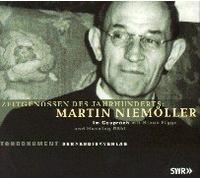Zeitgenossen des Jahrhunderts: Martin Niemöller. Im Gespräch mit Klaus Figge und Henning Röhl