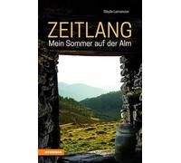 Zeitlang Mein Sommer auf der Alm