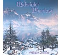 Zeitler, William - Midwinter Phantasy