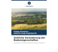 Zeitliche Veränderung der Bodeneigenschaften: Eine Studie zu trockenen tropischen Agrarökosystemen