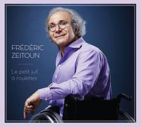 ZEITOUN, FREDERIC - LE PETIT JUIF A ROULETTES