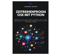 Zeitreihenprognose mit Python: Bereitstellen und Verwalten von Machine-Learning-Modellen in der Produktion