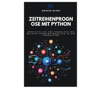Zeitreihenprognose mit Python: Bereitstellen und Verwalten von Machine-Learning-Modellen in der Produktion