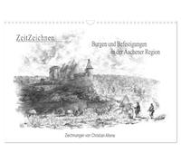 ZeitZeichnen: Burgen und Befestigungen in der Aachener Region (Wandkalender 2026 DIN A3 quer), CALVENDO Monatskalender: Zeichnungen, die Burgen und ... möglicher früherer Erscheinung visualisieren