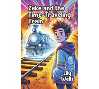 Zeke and the Time-Traveling Train