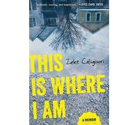 Zeke Caligiuri This is Where I am (Tascabile)