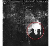 Zekeultra - (The Power Of) The Will Of Man