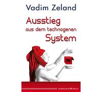 Zeland Vadim Ausstieg aus dem technogenen System (Copertina rigida)