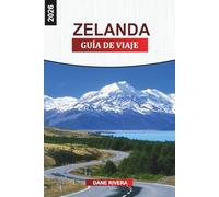 ZELANDA Guía de viaje 2026: Ciudades costeras, playas y molinos de viento: explorando Domburg, Middelburg, Zierikzee y Delta Works