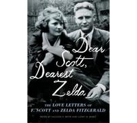 Zelda Fitzgerald F Scott Fitzgerald Dear Scott, Dearest Zelda (Tascabile)