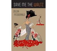 Zelda Fitzgerald Save Me the Waltz (Tascabile)