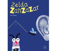 Zelda Zanzazar. Ediz. a colori