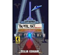 Zelia Edgar Just Another Tin Foil Hat Presents (Tascabile)