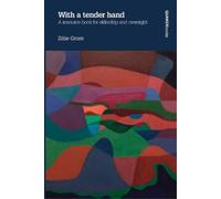 Zelie Gross With a Tender Hand: A Resource Book for Eldership and Ov (Tascabile)