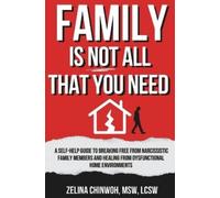 Zelina Chinwoh Family is Not All You Need (Tascabile)