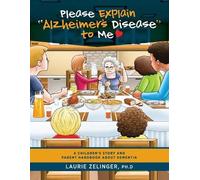 Zelinger Laurie Please Explain Alzheimer's Disease to Me (Tascabile)