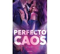 Zeliri Perfecto caos. Libro 1 / A Perfect Chaos. Book 1 (Tascabile)